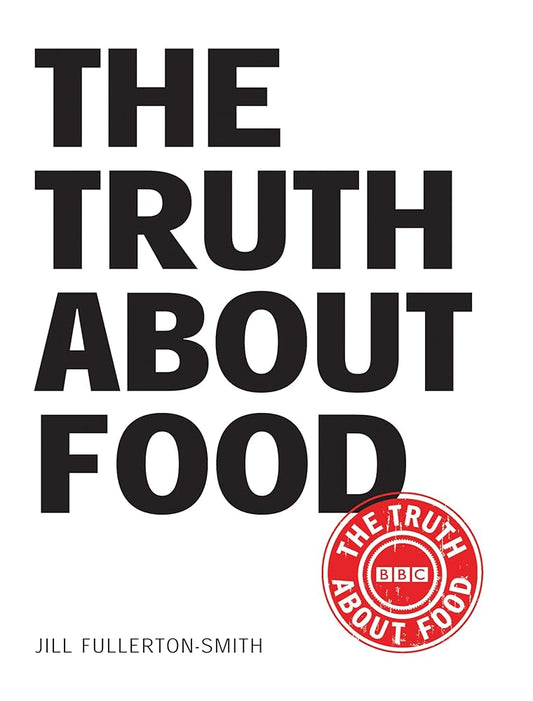 The Truth About Food cover image