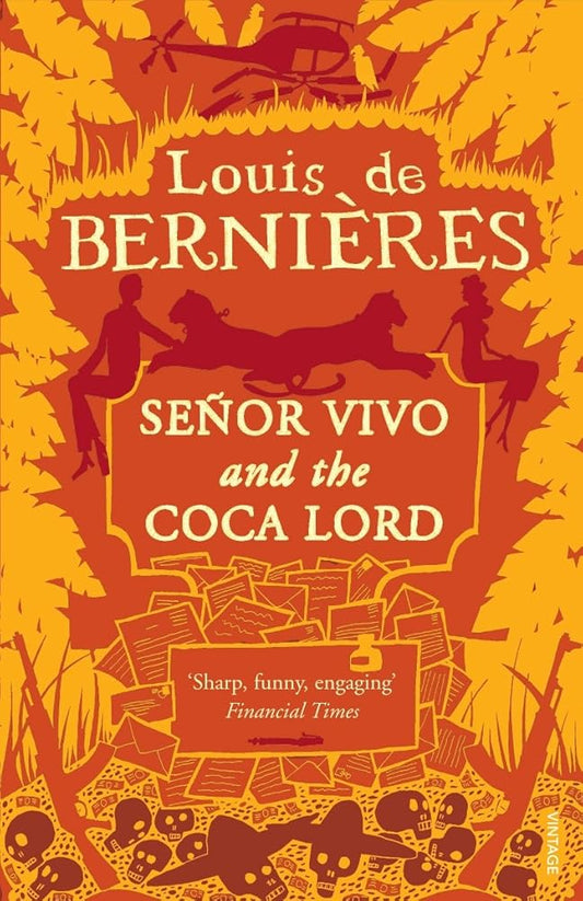 Senor Vivo And the Coca Lord [Paperback] [Jan 01, 1997] De Bernieres, Louis (Latin American Trilogy) cover image
