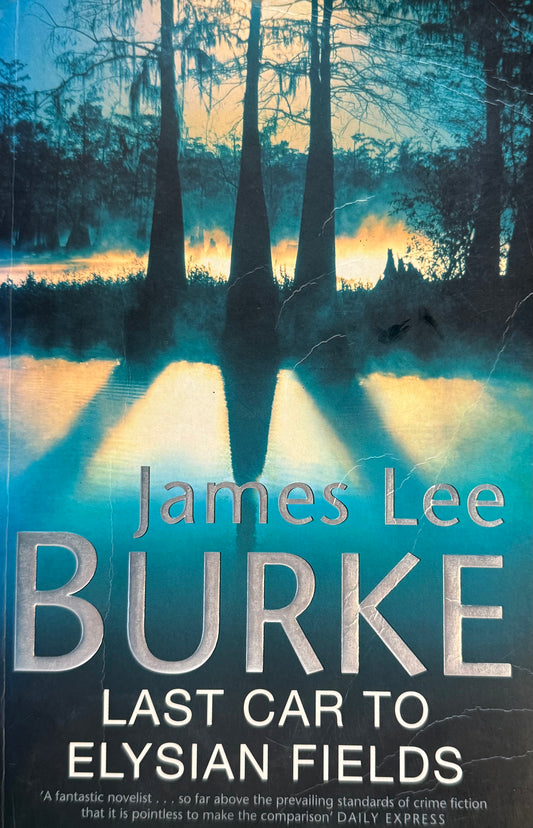 Last Car to Elysian Fields, by James Lee Burke (Used)