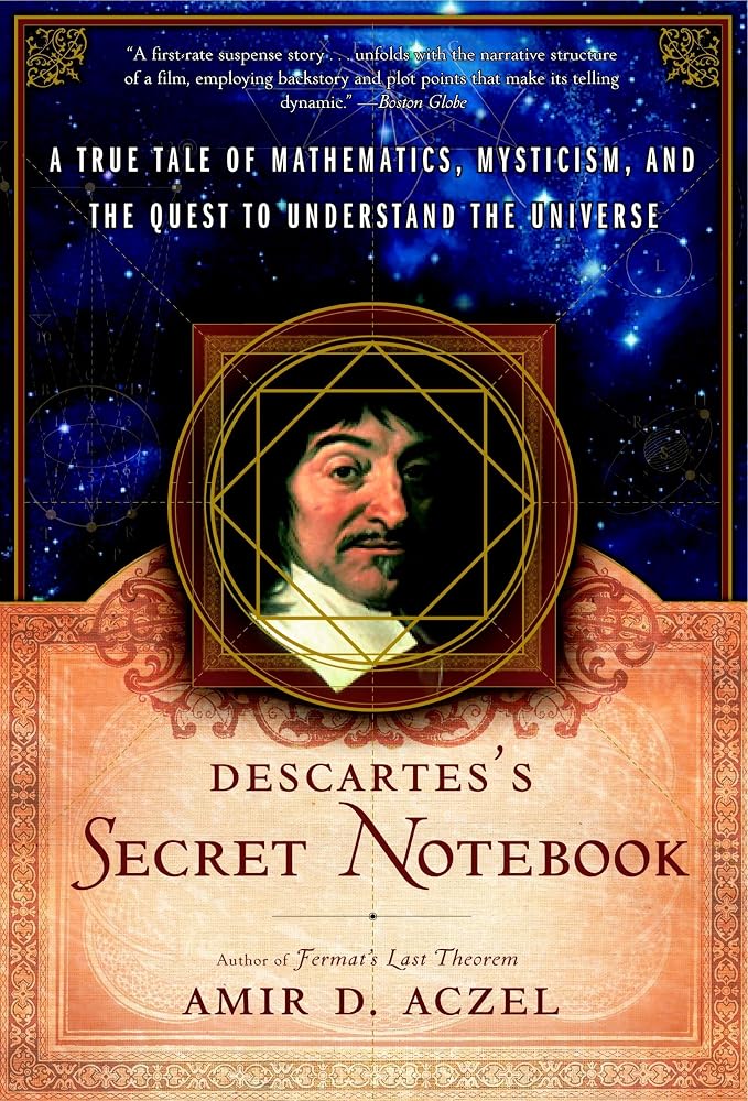 Descartes's Secret Notebook: A True Tale of Mathematics, Mysticism, and the Quest to Understand the Universe cover image