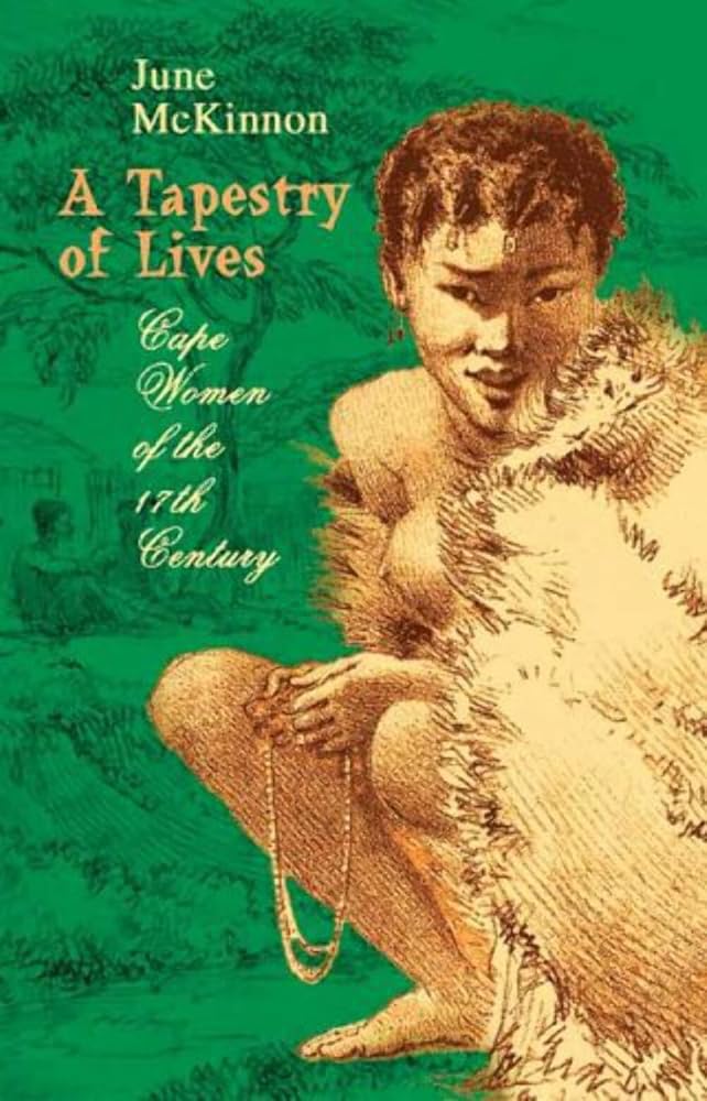 A Tapestry Of Lives: Cape Women Of The 17th Century cover image