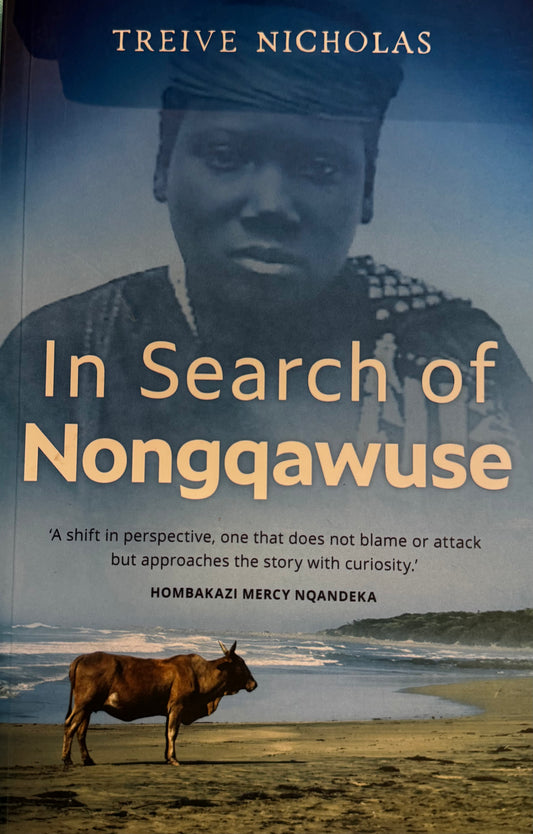 In Search of Nongqawuse, by Treive Nicholas (used)