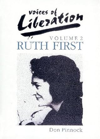 Voices of Liberation: Volume 2: Ruth First cover image