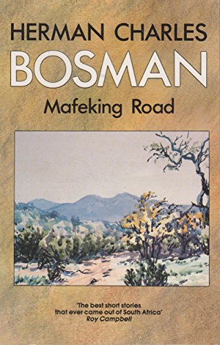 Mafeking Road, by Herman Charles Bosman (used)