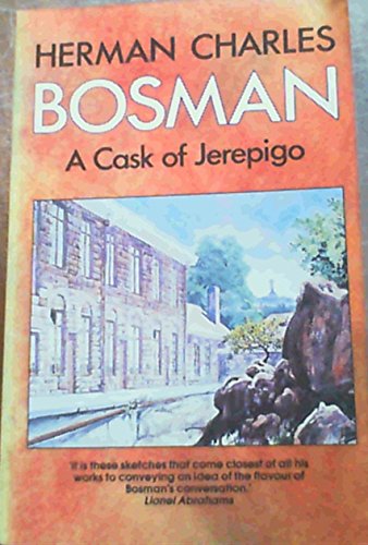 A Cask of Jerepigo, by Herman Charles Bosman (used)