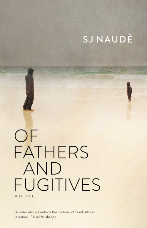 Of Fathers and Fugitives, by SJ Naudé