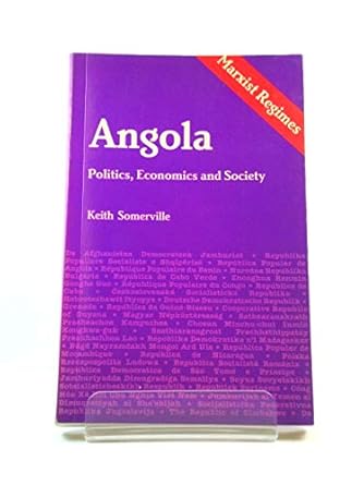 Angola, Politics, Economics, and Society (MarxistRegimes Series) cover image