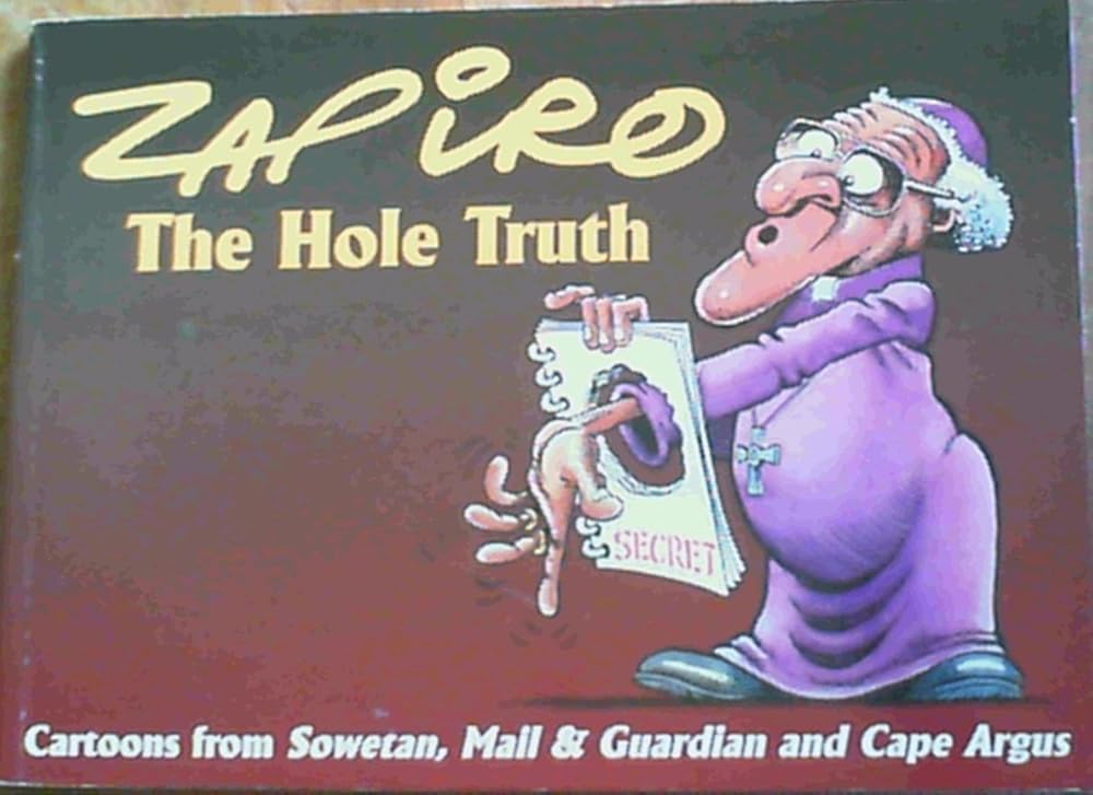 The hole truth: Cartoons from Sowetan, Mail & guardian, and Cape argus cover image