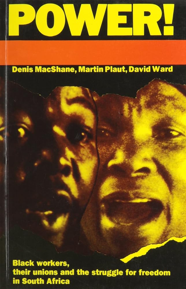 Power!: Black workers, their unions and the struggle for freedom in South Africa cover image