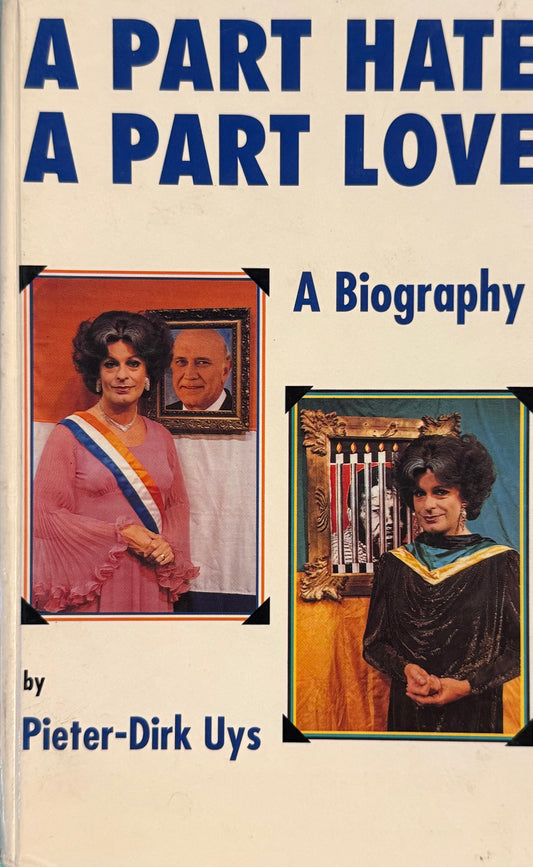 A Part Hate, a Part Love, by Pieter-Dirk Uys (used)