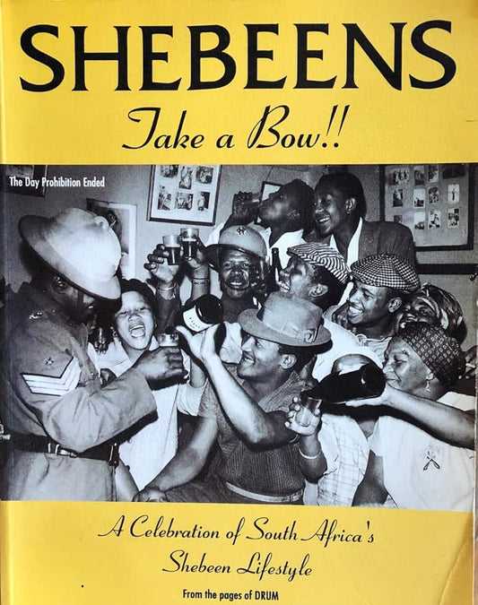 Shebeens, take a bow!: A celebration of South Africa's Shebeen lifestyle cover image