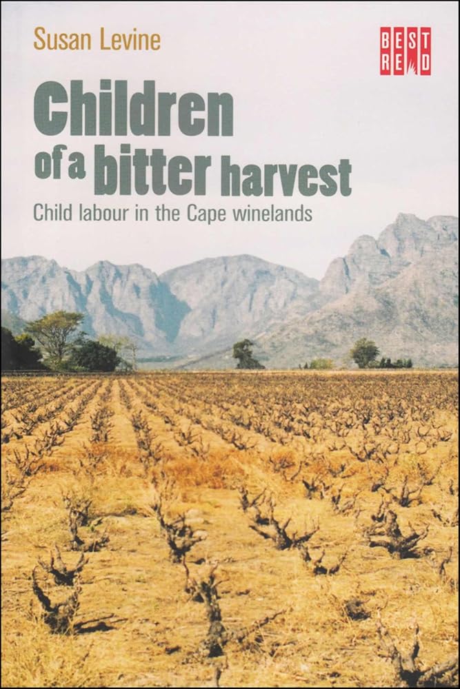 Children of a Bitter Harvest: Child Labour in the Cape Winelands cover image
