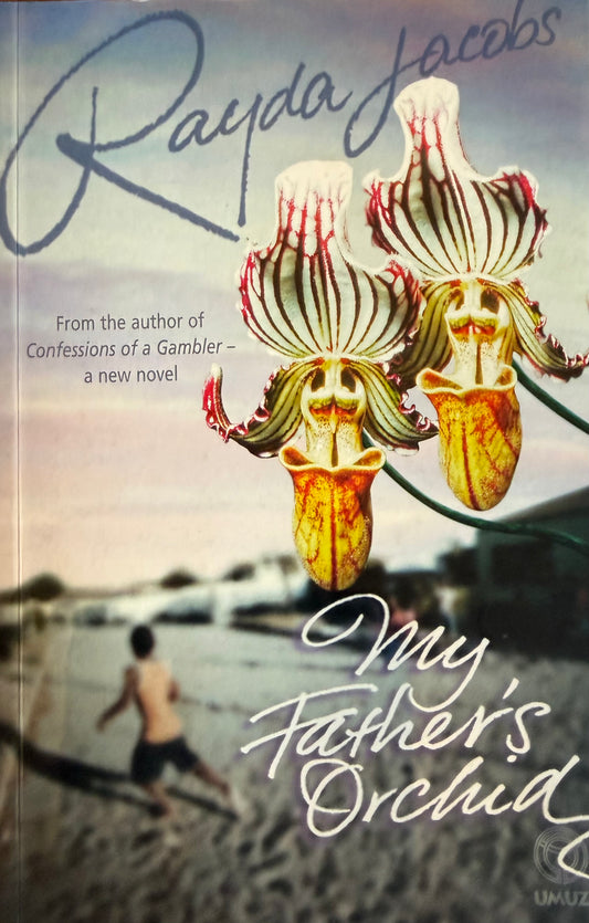My Father's Orchid, by Rayda Jacobs