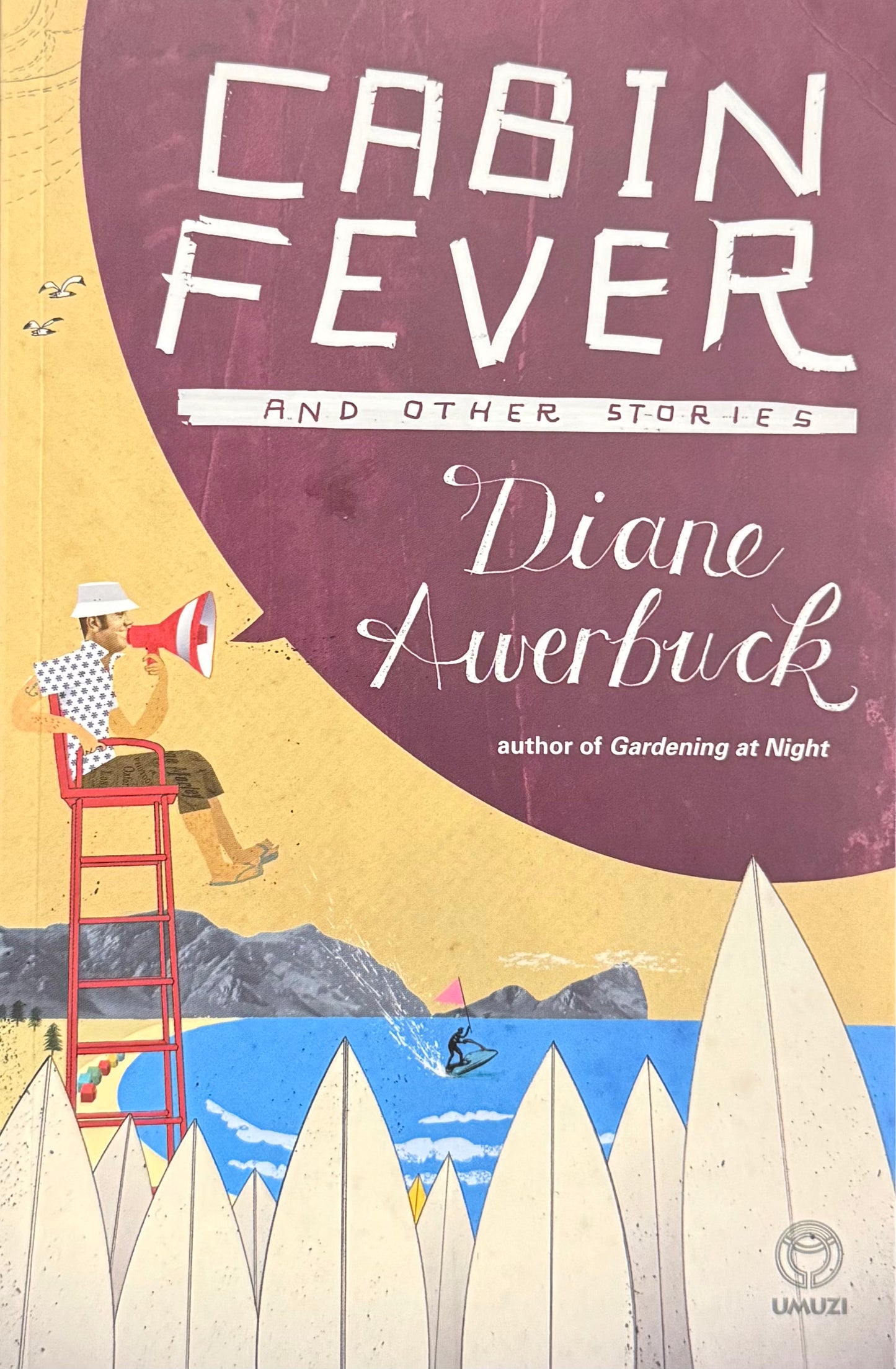 Cabin Fever, by Diane Awerbuck (used)
