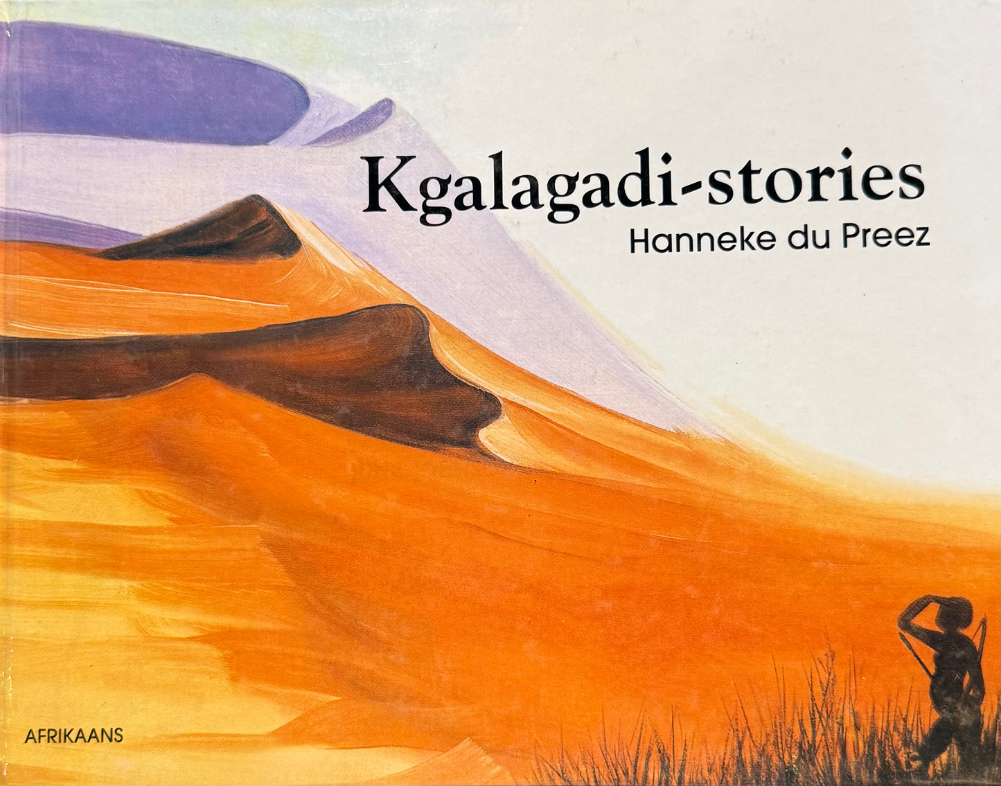 Kgalagadi-stories, deur Hanneke du Preez (Afrikaans)
