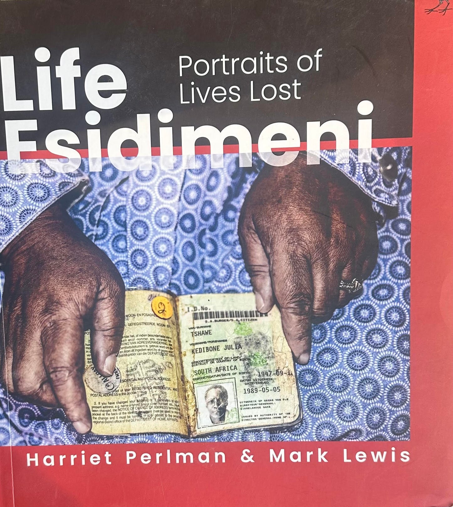 Life Esidimeni, by Harriet Perlman and Mark Lewis (used)