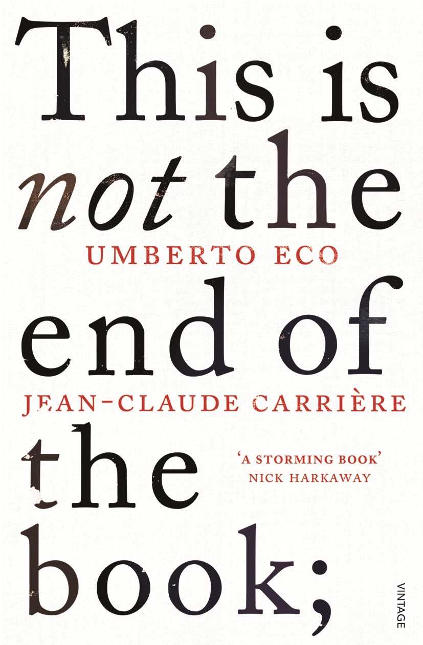 This is Not the End of the Book, by Umberto Eco and Jean-Claude Carriere (used)