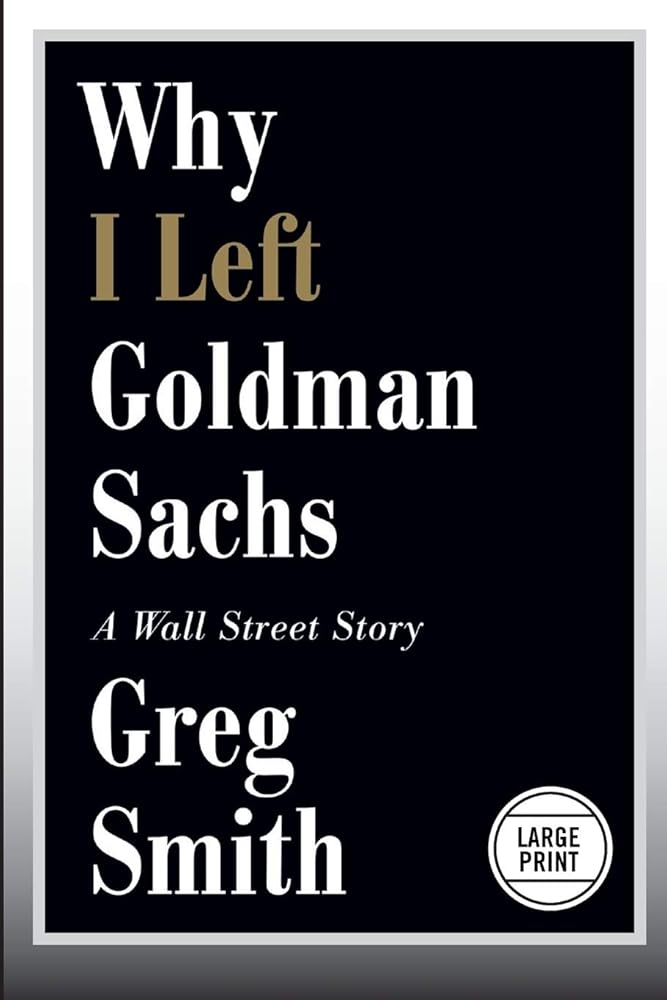 Why I Left Goldman Sachs: A Wall Street Story cover image