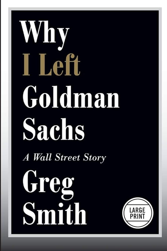 Why I Left Goldman Sachs: A Wall Street Story cover image