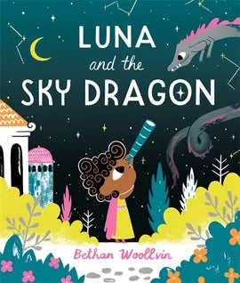 Luna and the Sky Dragon, by Bethan Woollvin