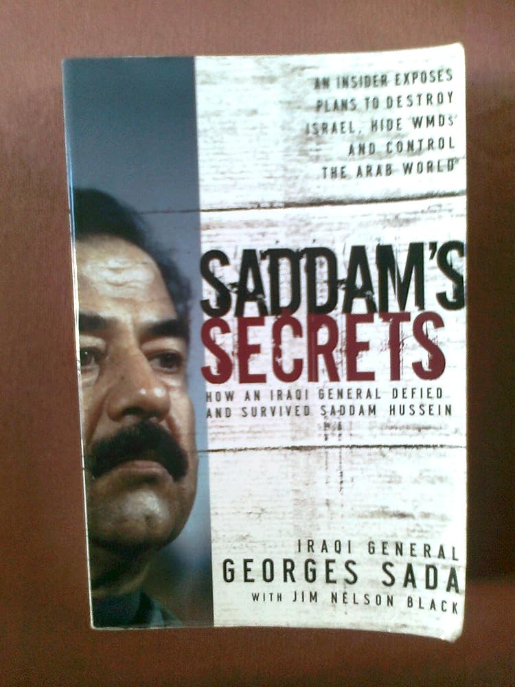 Saddam's Secrets : How an Iraqi General Defied and Survived Saddam Hussein cover image