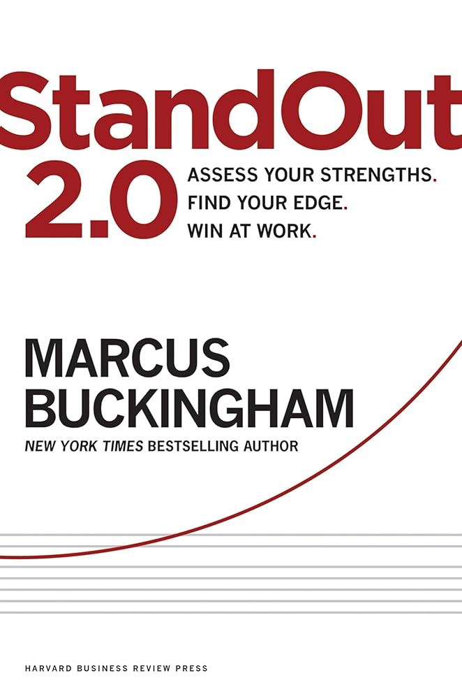 StandOut 2.0: Assess Your Strengths, Find Your Edge, Win at Work cover image