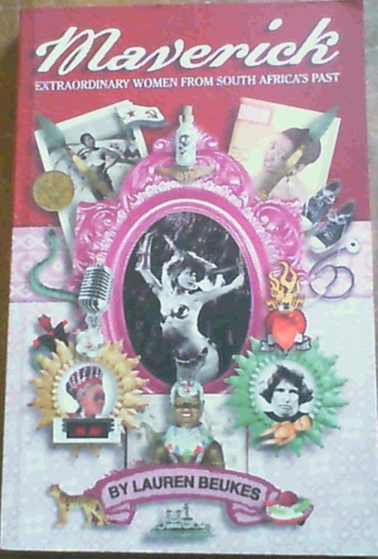 Maverick: Extraordinary Women from South Africa's Past cover image