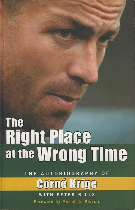 The Right Place at the Wrong Time: The Autobiography of Corne Krige cover image