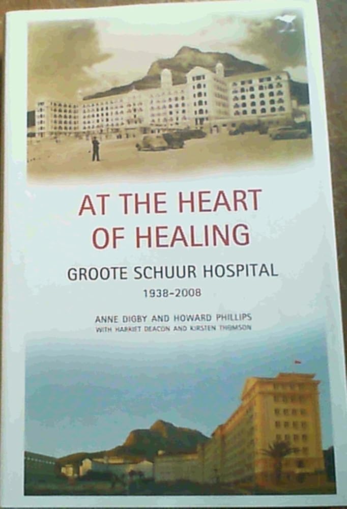 At the Heart of Healing: Groote Schuur Hospital, 1938–2008 cover image
