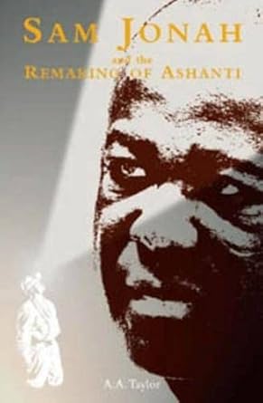 Sam Jonah and the Remaking of Ashanti cover image