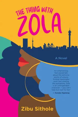 The Thing with Zola, by Zibu Sithole