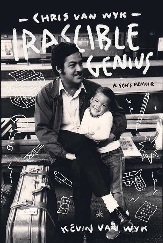 Chris van Wyk – Irascible Genius: A Son’s Memoir cover image