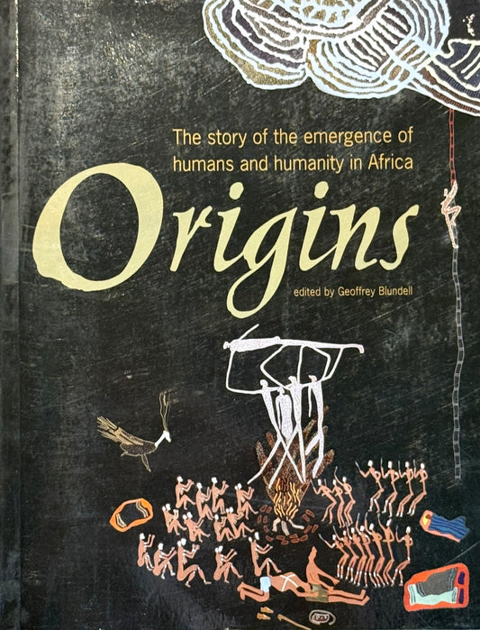 Origins: The Story of the Emergence of Humans and Humanity in Africa (used)