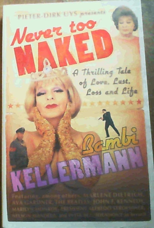 Never too Naked: A Thrilling Tale of Love, Lust and Life cover image