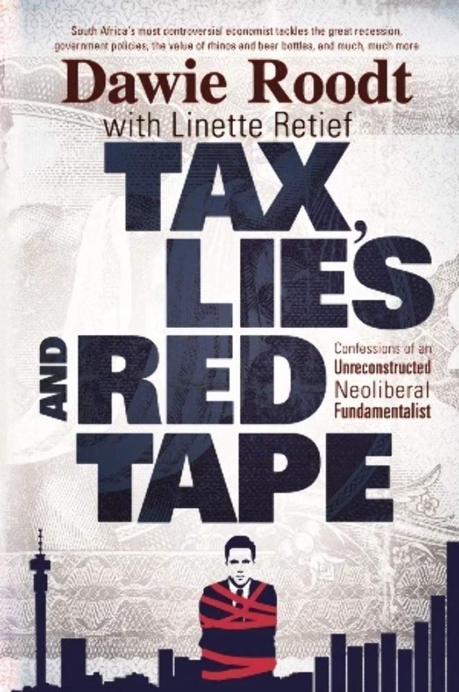 Tax, lies and red tape: Confessions of an unreconstructed neoliberal fundamentalist cover image