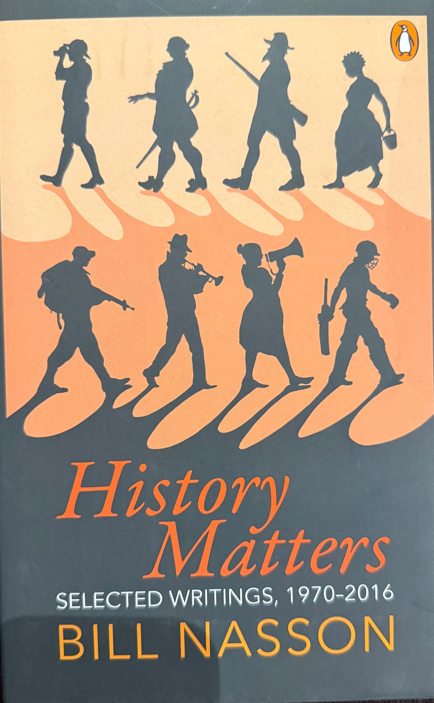 History Matters: Selected Writings, 1970-2016, by Bill Nasson (used)