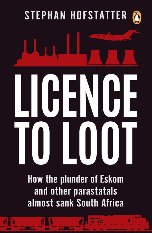 Licence to Loot by Stephan Hofstatter