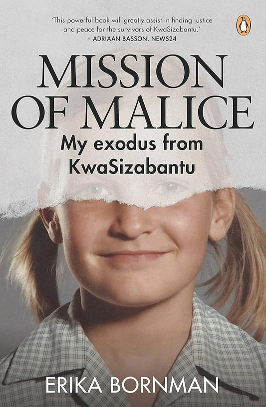 Mission of Malice: My Exodus from KwaSizabantu cover image
