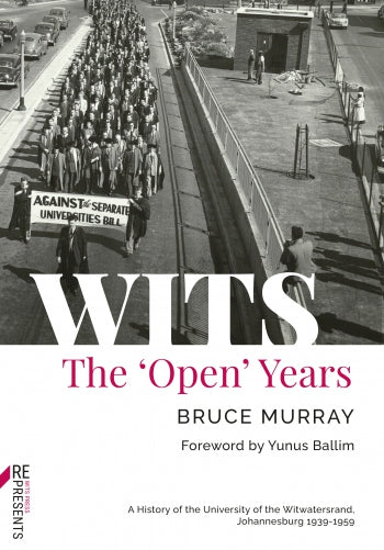 Wits: The 'Open' Years by Bruce Murray