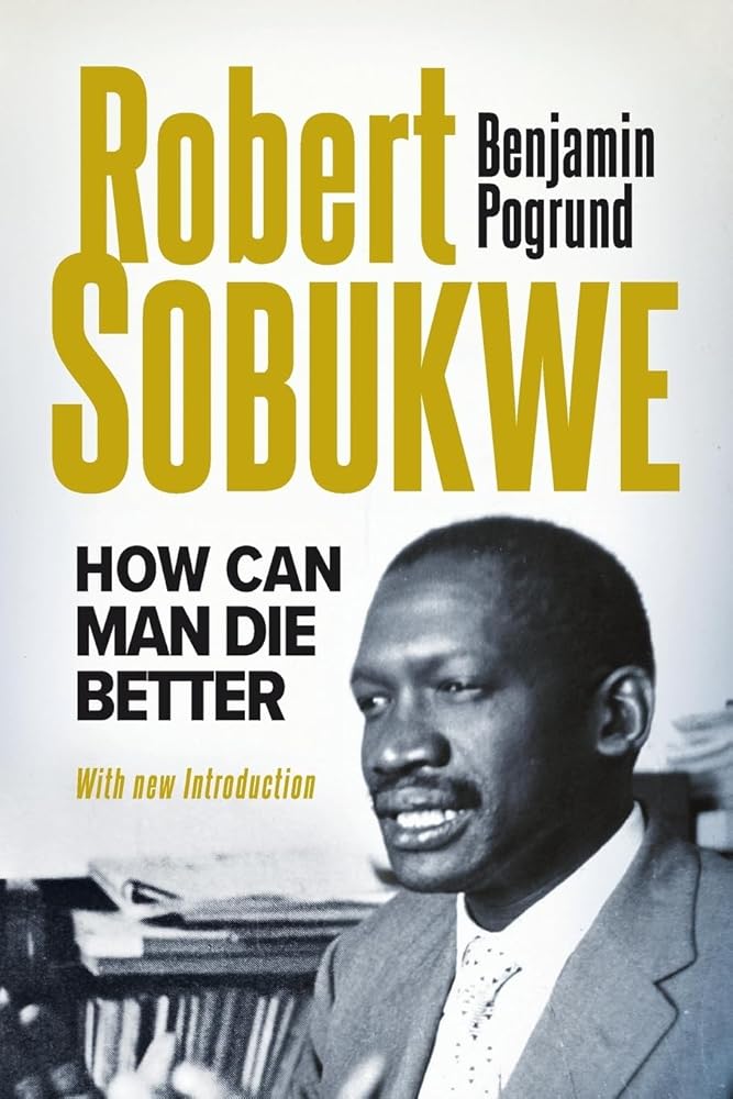 ROBERT SOBUKWE - How Can Man Die Better 2025 Edition cover image