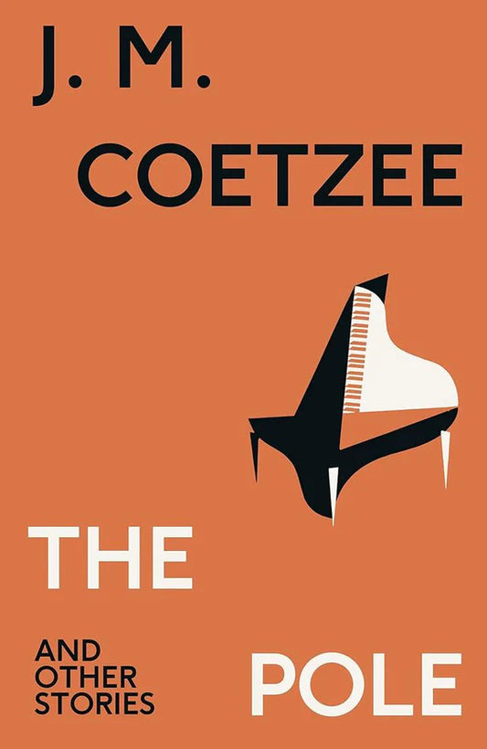 The Pole and Other Stories, by J.M. Coetzee