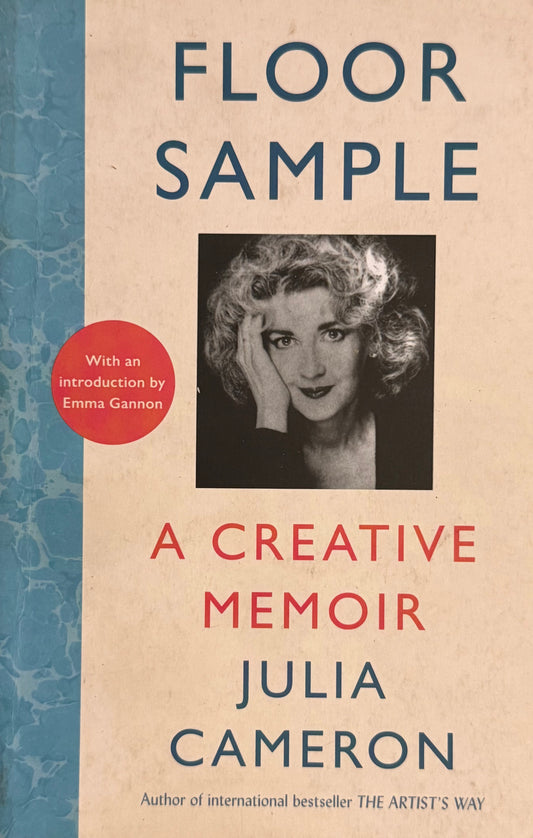 Floor Sample: A Creative Memoir, by Julia Cameron (used)