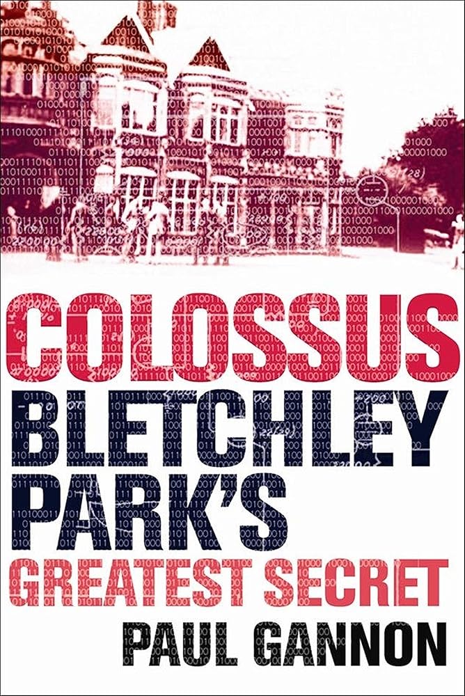 Colossus: Bletchley Park's Greatest Secret cover image