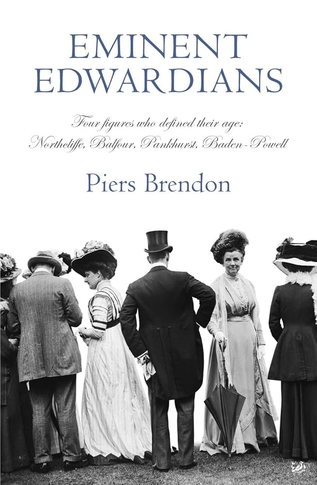 Eminent Edwardians: Four figures who defined their age: Northcliffe, Balfour, Pankhurst, Baden-Powell cover image