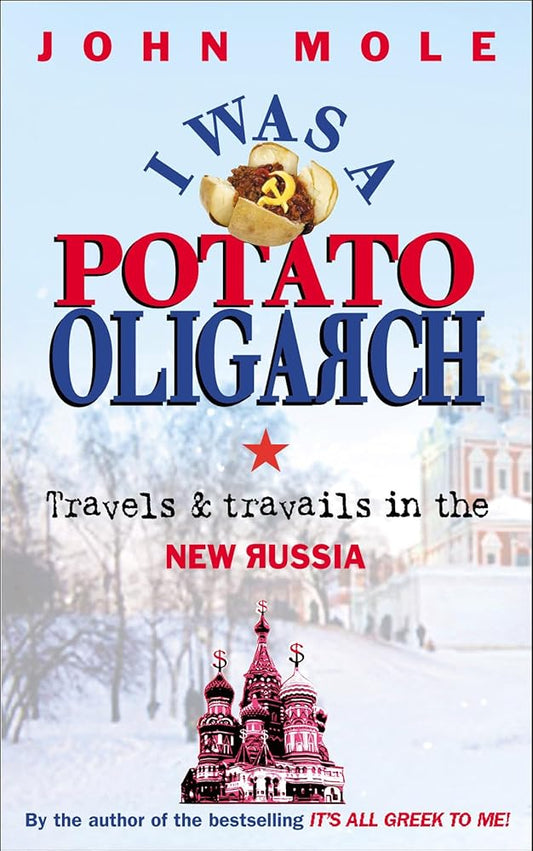 I Was a Potato Oligarch: Travels and Travails in the New Russia cover image