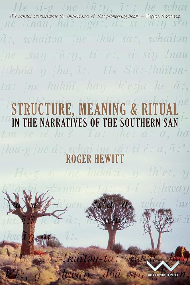 Structure, Meaning and Ritual in the Narratives of the Southern San (Khoisan Heritage) cover image
