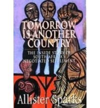 Tomorrow is Another Country: The Inside Story of South Africa's Negotiated Settlement cover image
