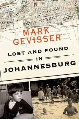 Lost and Found in Johannesburg, by Mark Gevisser