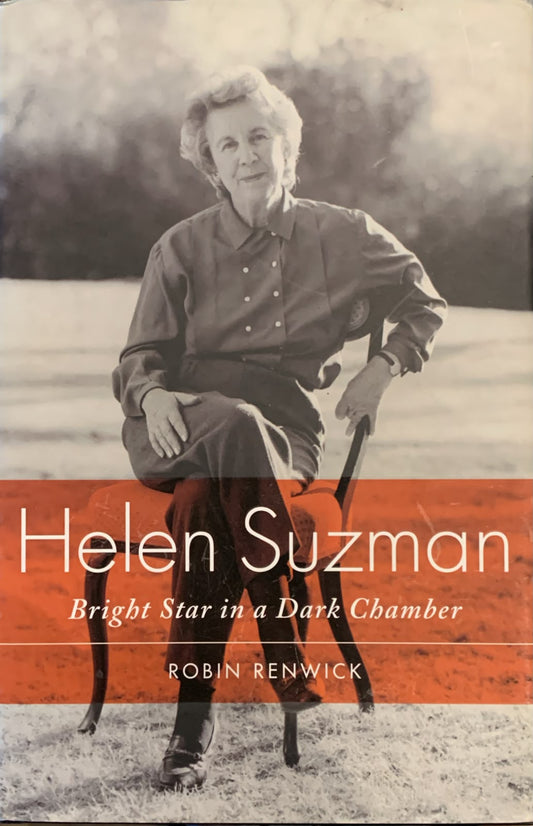 Helen Suzman: A Bright Star in a Dark Chamber, by Robin Renwick