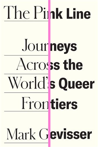 The Pink Line: Journeys Across the World's Queer Frontiers cover image